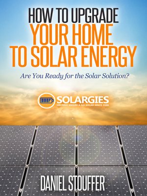 cover image of How to Upgrade Your Home to Solar Energy